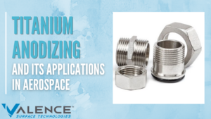 An Overview Of Titanium Anodizing And Its Applications In Aerospace