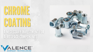 Chrome Coating: A Necessary Investment For Aerospace Components