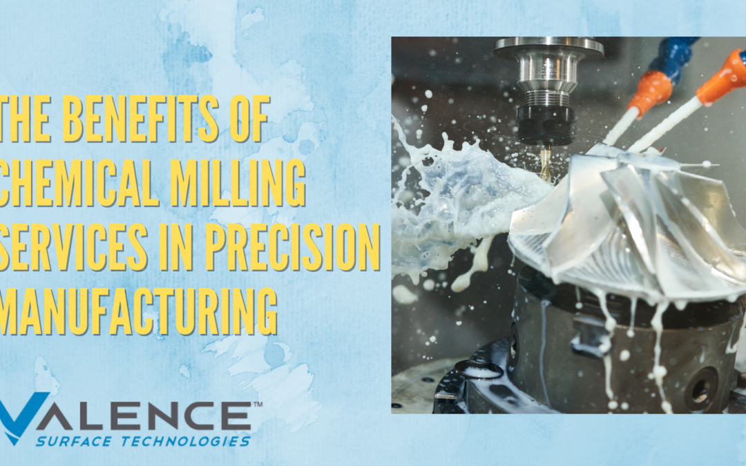 The Benefits Of Chemical Milling Services In Precision Manufacturing