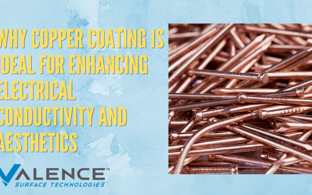 Why Copper Coating Is Ideal For Enhancing Electrical Conductivity And Aesthetics