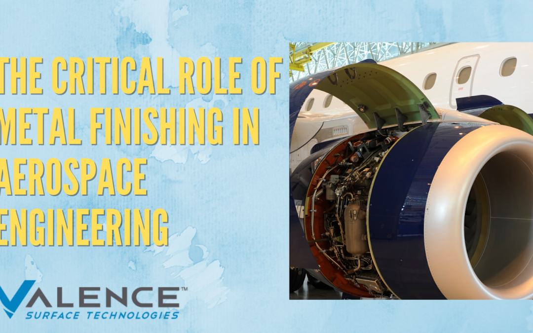 The Critical Role Of Metal Finishing In Aerospace Engineering