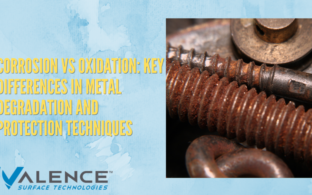 Corrosion Vs Oxidation: Key Differences In Metal Degradation And Protection Techniques